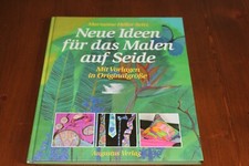 Buch Anleitung Neue Ideen für das Malen auf Seide mit Vorlagen