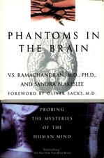 Phantoms in the Brain: Probing the Mysteries of the Human Mind Ramachandran, Vil