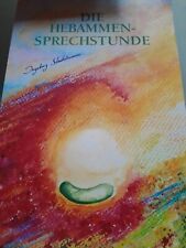 Die Hebammen- Sprechstunde. Ingeborg Stadelmann. 478 Seiten. TB