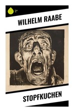 Wilhelm Raabe | Stopfkuchen |