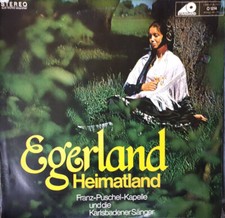 Franz-Puschel-Kapelle Und Die Karlsbadener Sänger Egerland Heimatland Vinyl LP