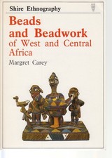 Beads and Bedwork of West and Central Africa. Carey, Margret: