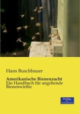 Amerikanische Bienenzucht: Ein