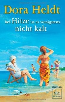 Bei hitze ist wenigstens - ist, es