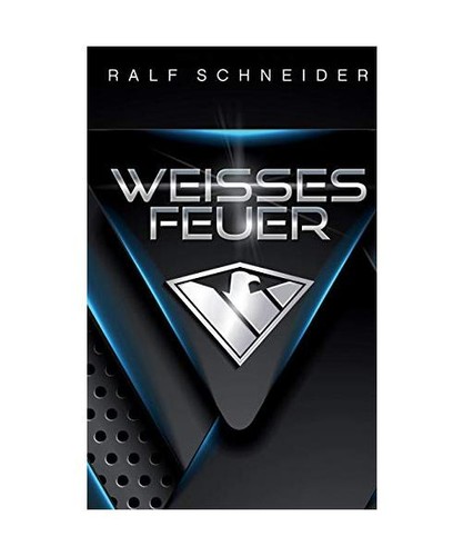 Weisses feuer schneider ralf - feuer,, schneider,