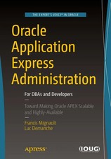 Oracle Application Express Administration For DBAs and Developers Taschenbuch