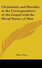 Henry Wace | Christianity And