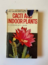 Cacti and Indoor Plants by Bruno Schonfelder - Pub: Burke - 1966 - Hardback Book