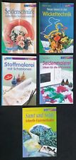 5 x Bastelhefte - Seidenmalerei / Stoffmalerei / Wickeltechnik / Samt und Seide