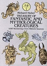 Richard Huber A Treasury of Fantastic and Mythological Creatures (Taschenbuch)