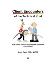 Client Encounters of the Technical Kind: How to win, support and challenge custo