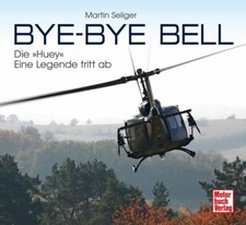 Bye Bye Bell HUEY eine Legende