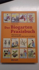 Das Biogarten Praxisbuch -