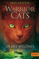 Warrior Cats Staffel 1/01. In die Wildnis von Erin Hunter