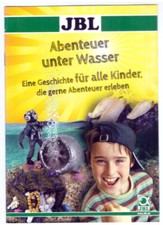 Abenteuer unter Wasser - JBL -  Aquaristik