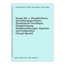 Dampf, Bd.4, Dampfturbinen: Entwicklungsgeschichte, Physikalische Grundlagen, Da