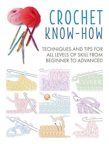 Crochet know how techniques - know-how:,