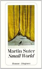 Small World. Roman von Suter, Martin | Buch | Zustand sehr gut