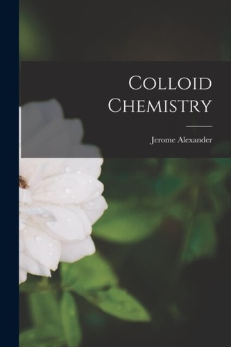 Alexander colloid chemistry - -,