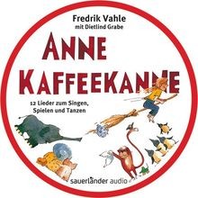 Anne Kaffeekanne: 12 Lieder zum Singen, Spielen und Tanz... | Buch | Zustand gut