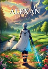 ALEXAN - Das Geheimnis von Mystiko: Die Legende der Drei Artefakte by Yal?in Din