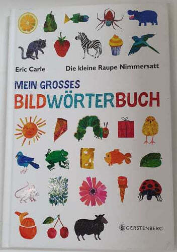 Die kleine raupe nimmersatt - nimmersatt,