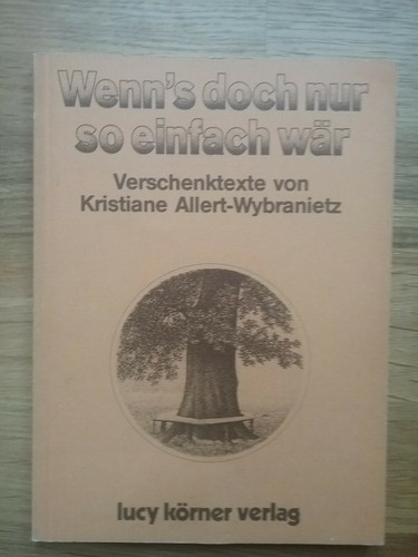 Wenns doch nur einfach - wenns, wär
