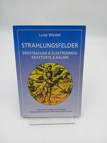 Luise weidel strahlungsfelder - luise,