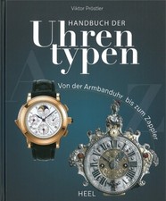Pröstler: Handbuch der Uhrentypen, Armbanduhr bis Zappler Bildband/Modelle/Uhren