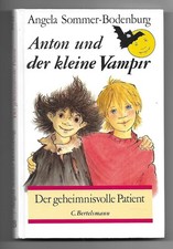 Anton und der kleine Vampir - 1. Der geheimnisvolle Patient  A. Sommer-Bodenburg