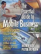 The Essential Guide to Mobile Business (Essential Guide Series) by Vos, Ing ...