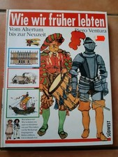 Buch Kinderbuch Wie wir früher lebten.von Altertum bis zur Neuzeit