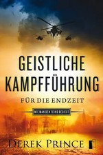 Derek Prince | Geistliche Kampfführung für die Endzeit | Taschenbuch | Deutsch