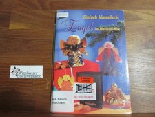 Einfach himmlisch: Engel im Materialmix : [mit Vorlagen in Originalgrösse]. Holl