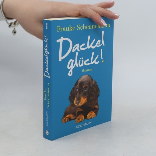 Dackelglück roman - dackelglück:, roman 