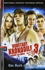 Vorstadtkrokodile 3: Freunde