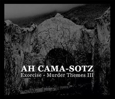 AH CAMA-SOTZ Exorcise 