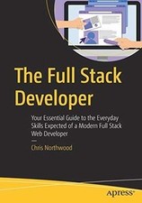 The Full Stack Developer: Your