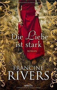 Die liebe ist stark roman - die,