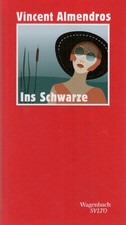 Ins Schwarze - Vincent Almendros - Buch >>> Rabatt möglich !!
