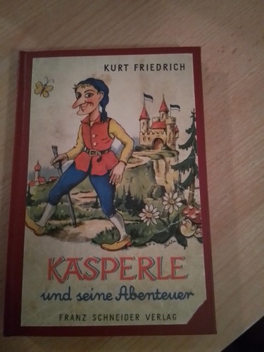 Kasperle und seine abenteuer - seine,