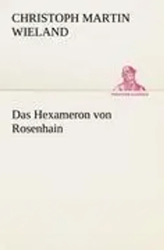 Das hexameron von rosenhain - hexameron,