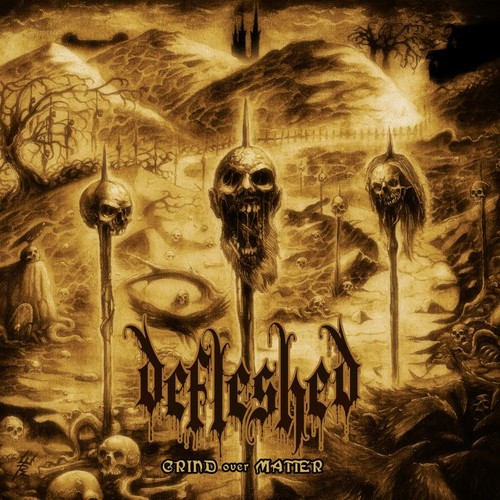 Defleshed grind over matter - grind,