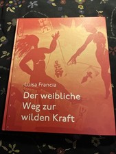 Der weibliche Weg zur wilden