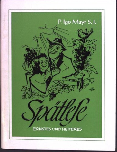 Spätlese ernstes und - ernstes,