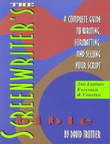 The screenwriters bible - the, a