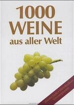 1000 weine aus aller welt - 1000,