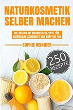Naturkosmetik selber machen