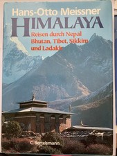 Hans Otto Meissner Himalaya Reisen durch Nepal, Bhutan, Tibet, Sikkim und Ladakh