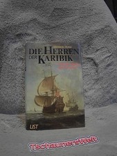 Die Herren der Karibik : auf d. Spuren d. Korsaren. Teifer, Hermann: